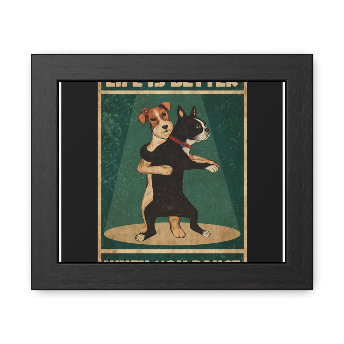 Dancing Dogs "Life is Better" Framed Poster - Official posters merchandise