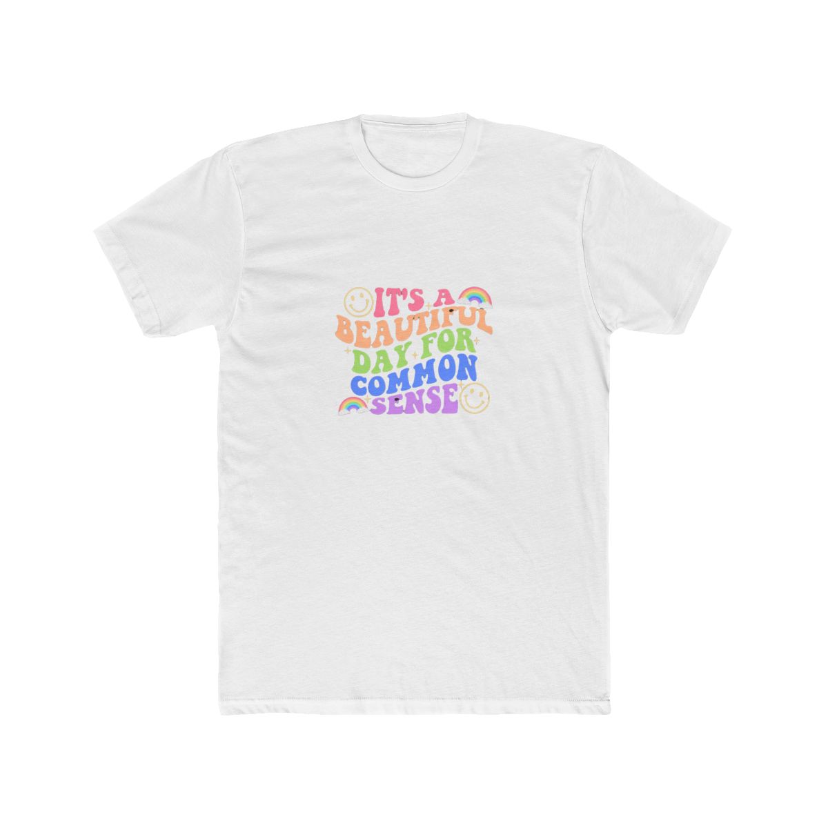 It's A Beautiful Day For Common Sense T Shirt - Official t-shirts merchandise