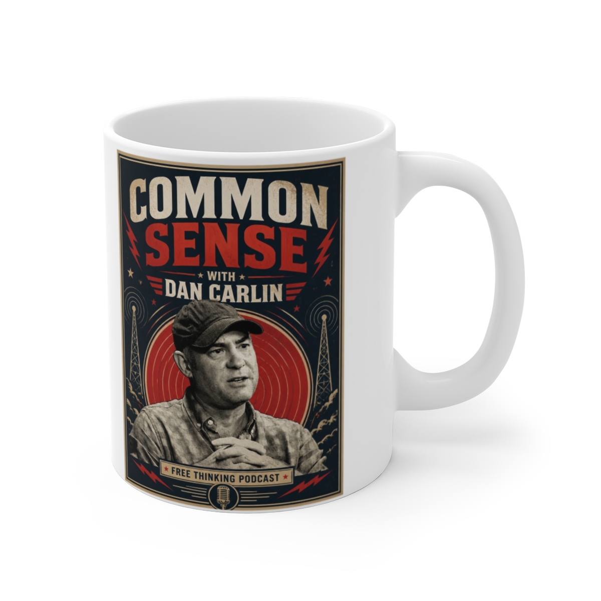 Dan Carlin’s Common Sense "Common Sense with Dan Carlin" White Mug