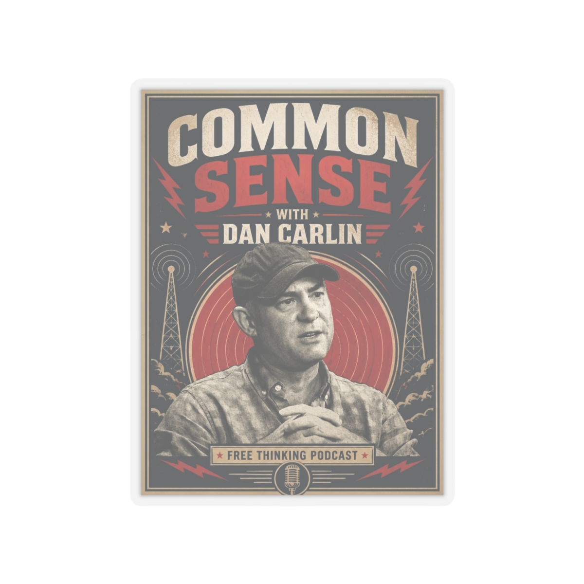 Dan Carlin’s Common Sense "Common Sense with Dan Carlin" Sticker