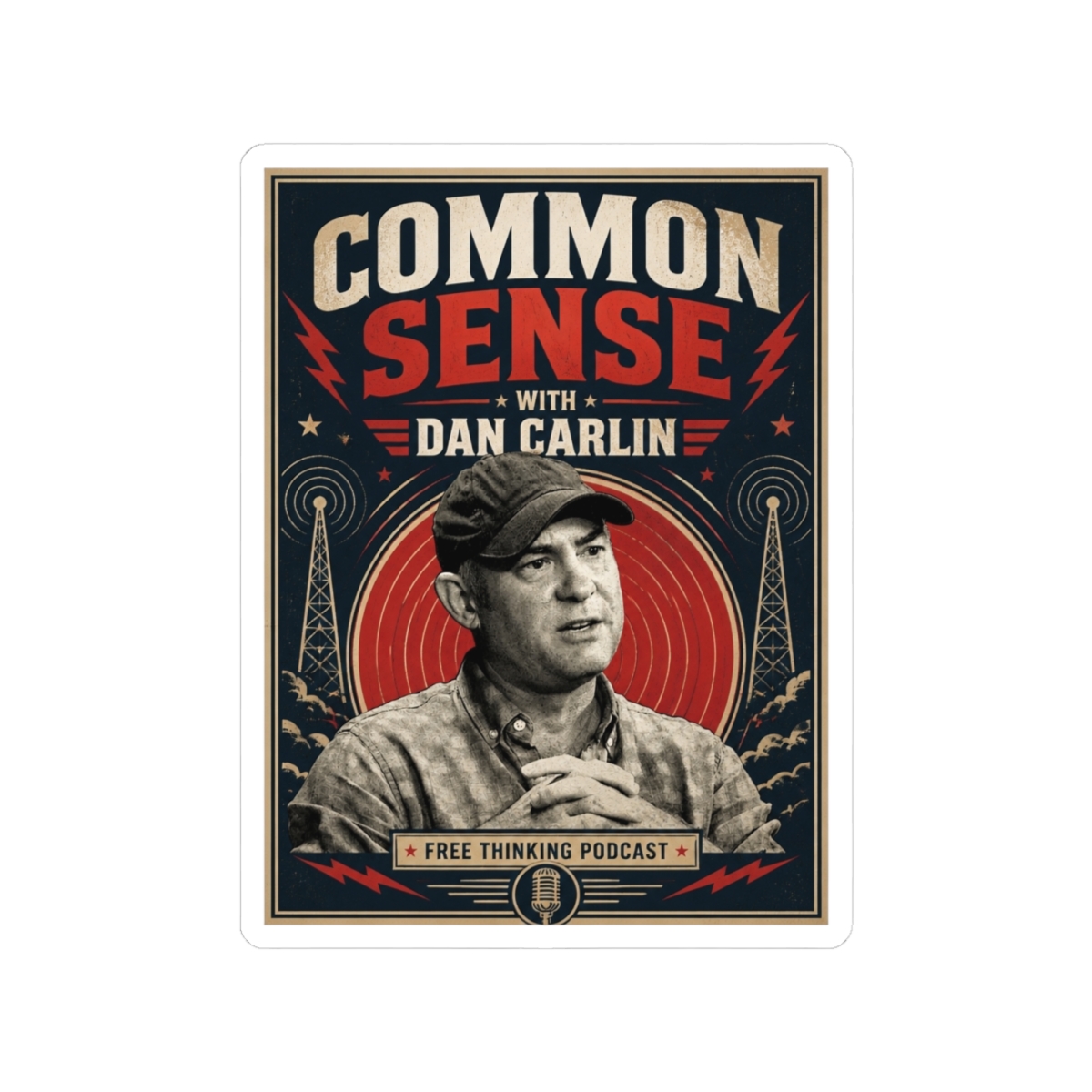 Dan Carlin’s Common Sense "Common Sense with Dan Carlin" Sticker